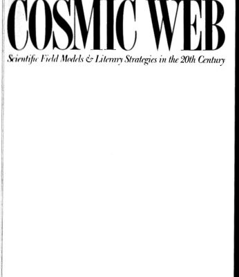 خرید و دانلود نسخه کامل کتاب The Cosmic Web: Scientific Field Models and Literary Strategies in the 20th Century