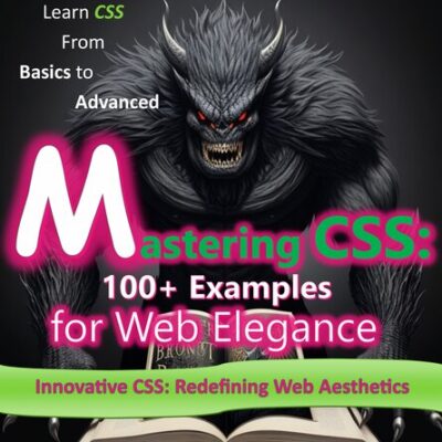 خرید و دانلود نسخه کامل کتاب The CSS Handbook: From Basics to Advanced: CSS Essentials: A Complete Reference