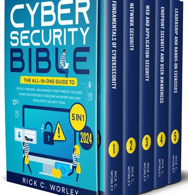 خرید و دانلود نسخه کامل کتاب The Cybersecurity Bible: [5 in 1] The All-In-One Guide to Detect, Prevent, and Manage Cyber Threats. Includes Hands-On Exercises to Become an Expert and Lead Your (First) Security Team