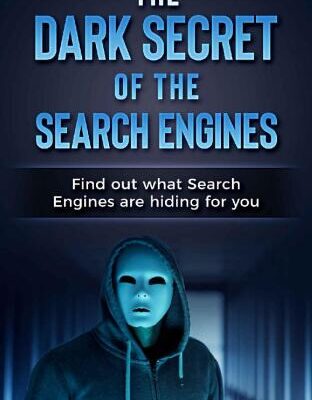 خرید و دانلود نسخه کامل کتاب The Dark Secrets of the Search Engines: Find out what search engines are hiding from you