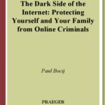 خرید و دانلود نسخه کامل کتاب The Dark Side of the Internet: Protecting Yourself and Your Family from Online Criminals