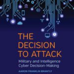 خرید و دانلود نسخه کامل کتاب The Decision to Attack: Military and Intelligence Cyber Decision-Making