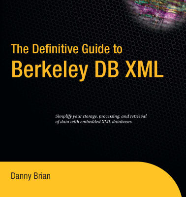 خرید و دانلود نسخه کامل کتاب The Definitive Guide to Berkeley DB XML
