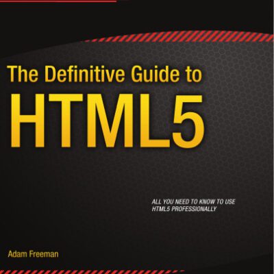 خرید و دانلود نسخه کامل کتاب The Definitive Guide to HTML5