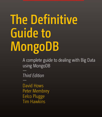 خرید و دانلود نسخه کامل کتاب The Definitive Guide to MongoDB, 3rd Edition: A complete guide to dealing with Big Data using MongoDB