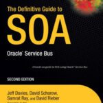 خرید و دانلود نسخه کامل کتاب The Definitive Guide to SOA: Oracle® Service Bus, Second Edition (The Definitive Guide)