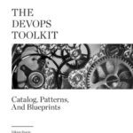 خرید و دانلود نسخه کامل کتاب The DevOps Toolkit: Catalog, Patterns, And Blueprints