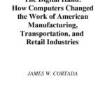 خرید و دانلود نسخه کامل کتاب The Digital Hand: How Computers Changed the Work of American Manufacturing, Transportation, and Retail Industries