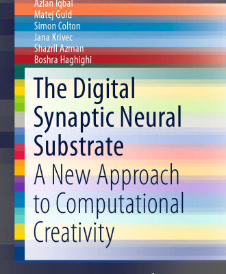 خرید و دانلود نسخه کامل کتاب The Digital Synaptic Neural Substrate: A New Approach to Computational Creativity