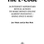 خرید و دانلود نسخه کامل کتاب The E-Code: 33 Internet Superstars Reveal 43 Ways to Make Money Online Almost Instantly—Using Only Email