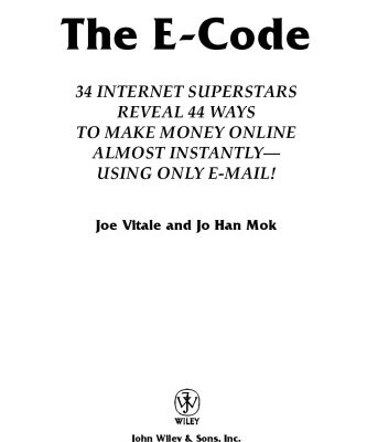 خرید و دانلود نسخه کامل کتاب The E-Code: 33 Internet Superstars Reveal 43 Ways to Make Money Online Almost Instantly—Using Only Email