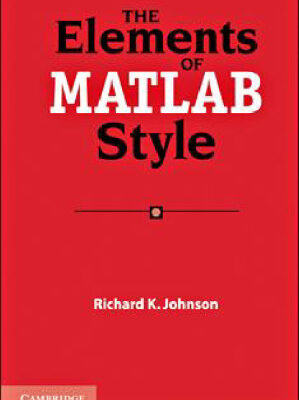 خرید و دانلود نسخه کامل کتاب The Elements of MATLAB Style