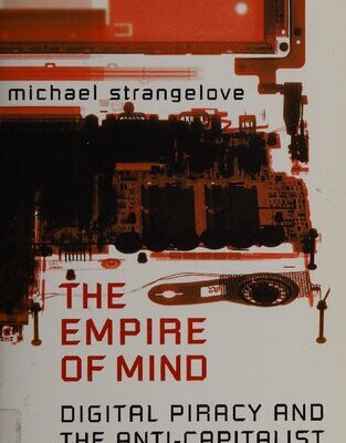 خرید و دانلود نسخه کامل کتاب The Empire of Mind: Digital Piracy and the Anti-Capitalist Movement