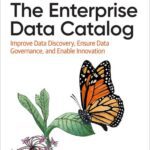 خرید و دانلود نسخه کامل کتاب The Enterprise Data Catalog: Improve Data Discovery, Ensure Data Governance, and Enable Innovation