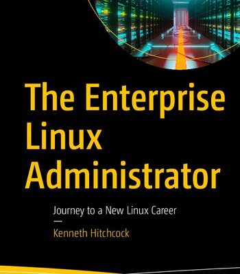 خرید و دانلود نسخه کامل کتاب The Enterprise Linux Administrator: Journey to a New Linux Career