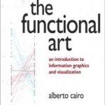 خرید و دانلود نسخه کامل کتاب The Functional Art – An Introduction to Information Graphics and Visualization