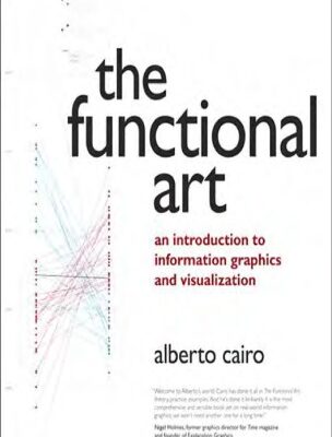 خرید و دانلود نسخه کامل کتاب The Functional Art – An Introduction to Information Graphics and Visualization
