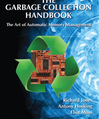 خرید و دانلود نسخه کامل کتاب The Garbage Collection Handbook: The Art of Automatic Memory Management