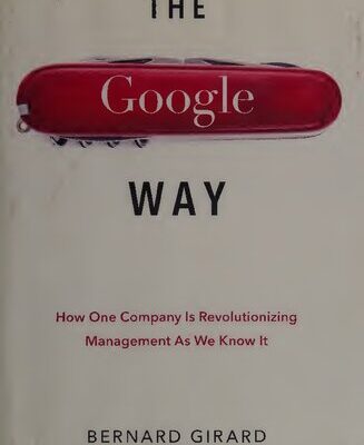 خرید و دانلود نسخه کامل کتاب The Google Way: How One Company is Revolutionizing Management As We Know It