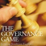 خرید و دانلود نسخه کامل کتاب The Governance Game Restoring Boardroom Excellence And Credibility In Corporate America