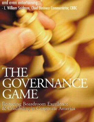 خرید و دانلود نسخه کامل کتاب The Governance Game Restoring Boardroom Excellence And Credibility In Corporate America