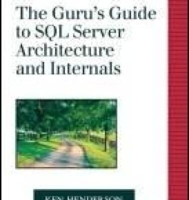 خرید و دانلود نسخه کامل کتاب The Guru’s Guide to SQL Server Architecture and Internals