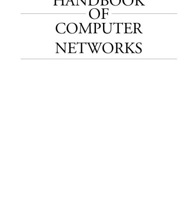 خرید و دانلود نسخه کامل کتاب The Handbook of Computer Networks, LANs, MANs, WANs, the Internet, and Global, Cellular, and Wireless Networks