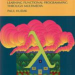 خرید و دانلود نسخه کامل کتاب The Haskell School of Expression: Learning Functional Programming Through Multimedia