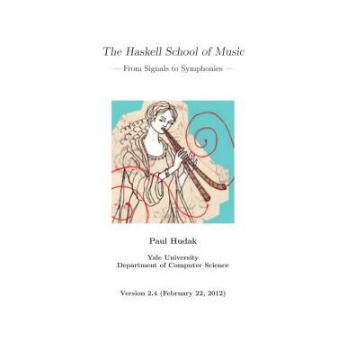 خرید و دانلود نسخه کامل کتاب The Haskell School of Music-From Signals to Symphonies