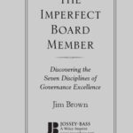 خرید و دانلود نسخه کامل کتاب The Imperfect Board Member: Discovering the Seven Disciplines of Governance Excellence