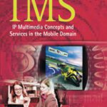خرید و دانلود نسخه کامل کتاب The IMS: IP Multimedia Concepts and Services in the Mobile Domain