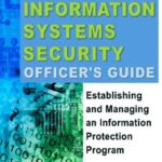 خرید و دانلود نسخه کامل کتاب The Information Systems Security Officer’s Guide: Establishing and Managing an Information Protection Program