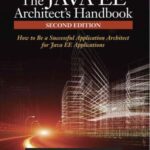 خرید و دانلود نسخه کامل کتاب The Java EE Architect’s Handbook, Second Edition: How to be a successful application architect for Java EE applications