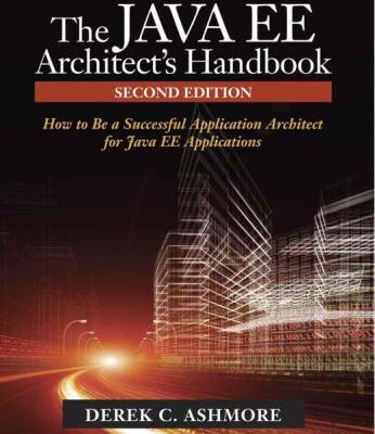 خرید و دانلود نسخه کامل کتاب The Java EE Architect’s Handbook, Second Edition: How to be a successful application architect for Java EE applications