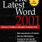 خرید و دانلود نسخه کامل کتاب The Latest Word 2001 a Glossary of Healthcare Technology Terms