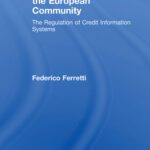 خرید و دانلود نسخه کامل کتاب The Law and Consumer Credit Information in the European Community: The regulation of credit information systems