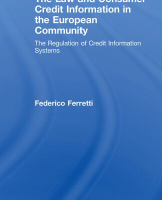 خرید و دانلود نسخه کامل کتاب The Law and Consumer Credit Information in the European Community: The regulation of credit information systems