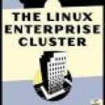 خرید و دانلود نسخه کامل کتاب The Linux Enterprise Cluster: Build a Highly Available Cluster with Commodity Hardware and Free Software