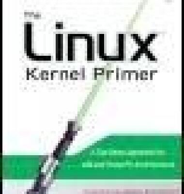 خرید و دانلود نسخه کامل کتاب The Linux Kernel Primer: A Top-Down Approach for x86 and PowerPC Architectures