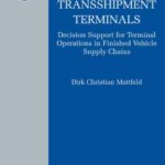 خرید و دانلود نسخه کامل کتاب The Management of Transshipment Terminals: Decision Support for Terminal Operations in Finished Vehicle Supply Chains (Operations Research Computer Science Interfaces Series)