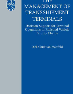 خرید و دانلود نسخه کامل کتاب The Management of Transshipment Terminals: Decision Support for Terminal Operations in Finished Vehicle Supply Chains (Operations Research Computer Science Interfaces Series)