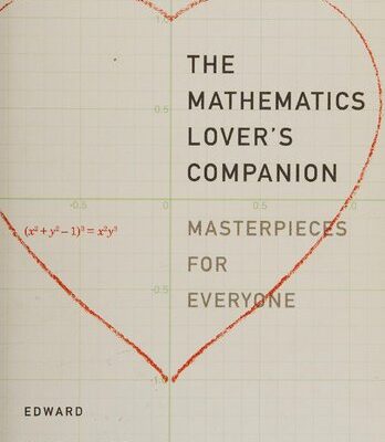 خرید و دانلود نسخه کامل کتاب The Mathematics Lover’s Companion: Masterpieces for Everyone Illustrated Edition