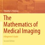 خرید و دانلود نسخه کامل کتاب The Mathematics of Medical Imaging: A Beginner’s Guide
