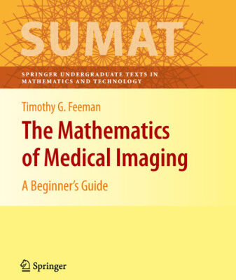 خرید و دانلود نسخه کامل کتاب The Mathematics of Medical Imaging: A Beginner’s Guide