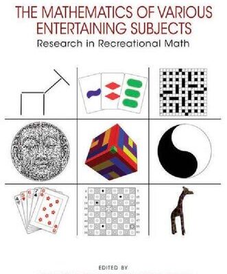 خرید و دانلود نسخه کامل کتاب The Mathematics of Various Entertaining Subjects: Research in Recreational Math