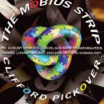 خرید و دانلود نسخه کامل کتاب The Mobius Strip: Dr. August Mobius’s Marvelous Band in Mathematics, Games, Literature, Art, Technology, and Cosmology