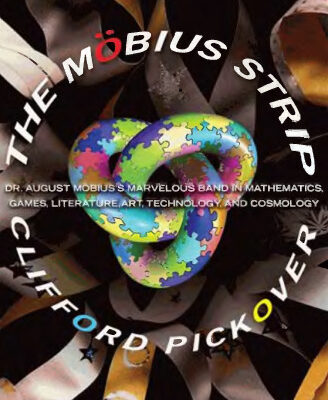خرید و دانلود نسخه کامل کتاب The Mobius Strip: Dr. August Mobius’s Marvelous Band in Mathematics, Games, Literature, Art, Technology, and Cosmology