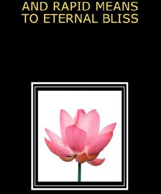خرید و دانلود نسخه کامل کتاب THE MOST DIRECT AND RAPID MEANS TO ETERNAL BLISS
