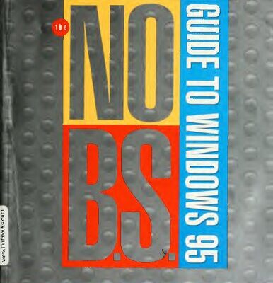 خرید و دانلود نسخه کامل کتاب The No B.S. Guide to Windows 95