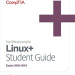 خرید و دانلود نسخه کامل کتاب The Official CompTIA Linux+ Student Guide (Exam XK0-004)